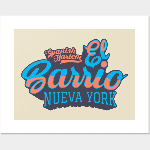 New York El Barrio  - El Barrio Spanish Harlem  - El Barrio  NYC Spanish Harlem Manhattan logo Wall Art by Boogosh